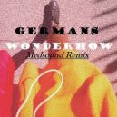Germans - Wonderhow (Medsound Remix)