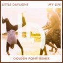 Little Daylight - My Life