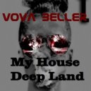 Vova Beller - My House Deep Land