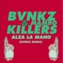 BVNKZ x Mambo Killers - Alza la mano