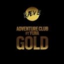 Adventure Club Ft. Yuna - Gold