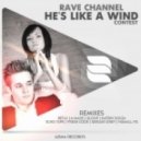 Rave Channel - He\'s Like A Wind (A-Mase Promo Remix)