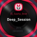 Dj_Sasha_Beat - Deep_Session