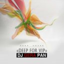 DJ Gera_Pan - Deep For Vip ()