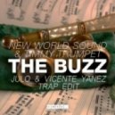 New World Sound & Timmy Trumpet - The Buzz (JuLo & Vicente Yanez Trap Edit)