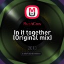 RushCow - In it together