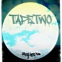 TapeTwo - Shake v.2