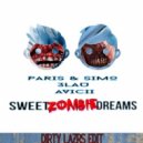 Paris & Simo, 3LAU Vs. Avicii - Sweet Zombie Dreams (Dirty Lazrs Edit)