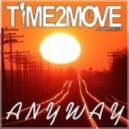 Time2Move - Anyway