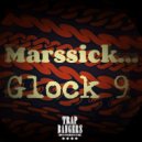 Marssick - GLock 9 (Original mix)