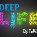 ToPeTe - DEEP LIFE