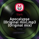 Slark - Apocalypse (Original mix)
