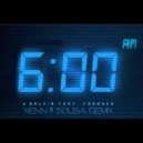J Balvin feat. Farruko - 6 am (Xeen&Sousa Remix)
