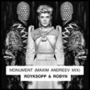 Royksоpp & Rоbyn - Monument (Maxim Andreev Mix) (Maxim Andreev Nu Disco Mix)