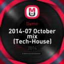 Damir - 2014-07 October mix (Tech-House)