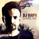 DJ Haipa - Dare Me