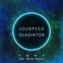 Gladiator X LOUDPVCK - Tony