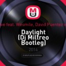 Kid Massive feat. Wesmile, David Puentez vs. Dj DNK - Daylight (Dj Miltreo Bootleg)