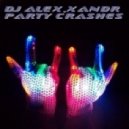 DJ AleX_Xandr - Party crashes