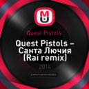 Quest Pistols - Санта Лючия