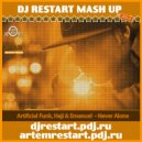 Artificial Funk, Haji & Emanuel - Never Alone 2k14 (DJ Restart ReFresh)
