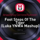 Arias Vs Greg Cerrone, Survivor - Foot Steps Of The Tiger (Luka YNWA Mashup)