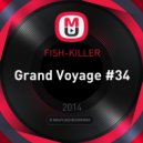 FISH-KILLER - Grand Voyage #34