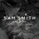 Sam Smith - Like I Can