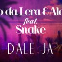 Fabio Da Lera & Alenna feat. Snake - Dale Ja (Extended Mix)