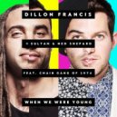Dillon Francis - When We Were Young (Valentino Khan Remix)