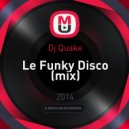 Dj Quake - Le Funky Disco