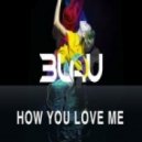 3LAU - How You Love Me