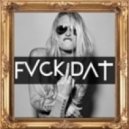 Wreckvge - Fvck Dat (Original mix)