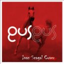 GusGus - Airwaves (Ivan Seagal Cover)