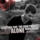 Reaktion feat. The Eden Project - Alone