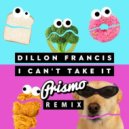 Dillon Francis - I Can't Take It