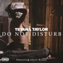 Teyana Taylor feat. Chris Brow - Do Not Disturb
