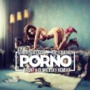 Саша Escobar & BoValigura - Porno (Brant & Olshevsky Remix)
