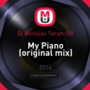Dj Borislav Taran-Off - My Piano