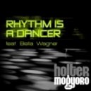 Holter & Mogyoro feat. Bella Wagner - Rhythm Is A Dancer (Original Mix)