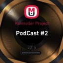 Kontroller Project - PodCast #2