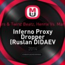 Ghost Stars & Twinz Beatz, Henrix vs. Martin Garrix - Inferno Proxy Dropper (Ruslan DIDAEV Mash Up)