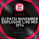 DJ PATSI - DJ PATSI NOVEMBER EXPLUSIVE LIVE MIX 2014