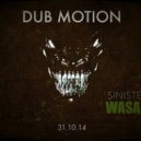 Dub Motion - Sinister (Original mix)