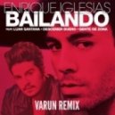 Enrique Iglesias feat. Sean Paul - Bailando (Varun Remix)