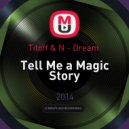 Titoff & N - Dream - Tell Me a Magic Story ()