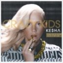KeshaOverdose-Ke$ha - Crazy Kids Doing Shots On The Hood Of My Car (Original mix)