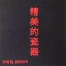 Chris Brown - Fine China