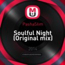 PashaSlim - Soulful Night