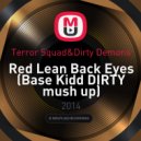 Terror Squad & Dirty Demons - Red Lean Back Eyes